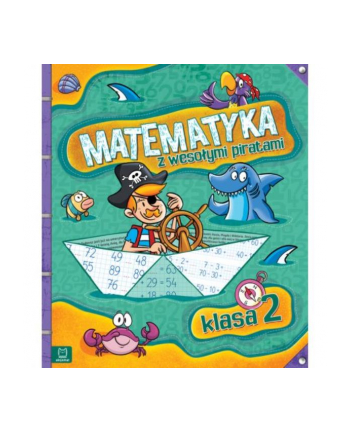 aksjomat Książ. Matematyka z wesołymi piratam. Klasa 2