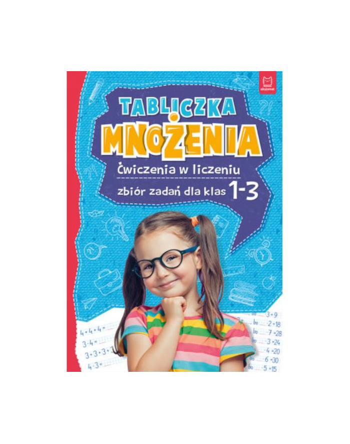 aksjomat Książ. Tabliczka mnożenia. Ćwiczenia w liczeniu. Zbiór zadań dla klas 1-3 główny