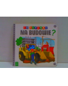 aksjomat Książka Co słychać na budowie? - nr 2