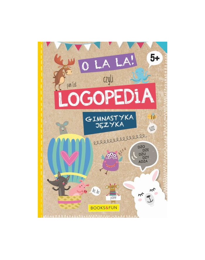 booksandfun Książka O la la czyli logopedia 5+ Gimnastyka języka główny