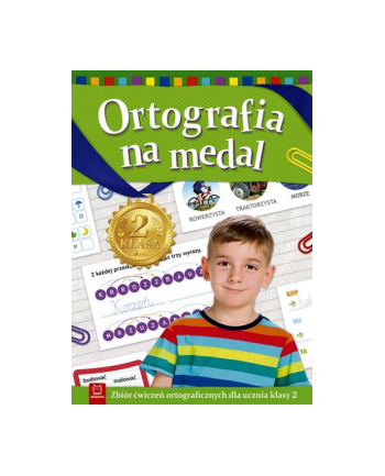 aksjomat Książka Ortografia na medal. Zbiór ćwiczeń ortograficznych dla ucznia klasy 2
