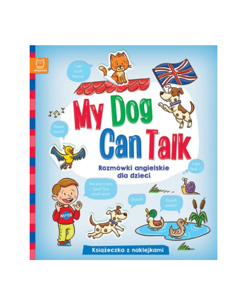 aksjomat Książka My Dog Can Talk. Rozmówki angielskie dla dzieci