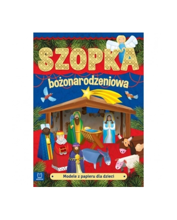 aksjomat Książka Modele z papieru dla dzieci. Szopka bożonarodzeniowa. Wydanie II