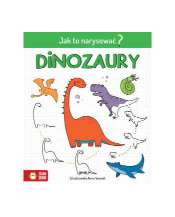 zielona sowa Książka Jak to narysować? Dinozaury