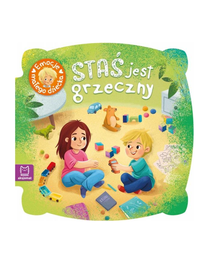 aksjomat Książka Staś jest grzeczny. Emocje małego dziecka główny