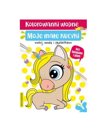 booksandfun Kolorowanki wodne. Moje małe kucyki. Books and fun