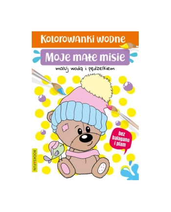 booksandfun Kolorowanki wodne. Moje małe misie. Books and fun