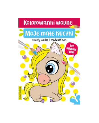 booksandfun Kolorowanki wodne. Moje małe kucyki. Books and fun