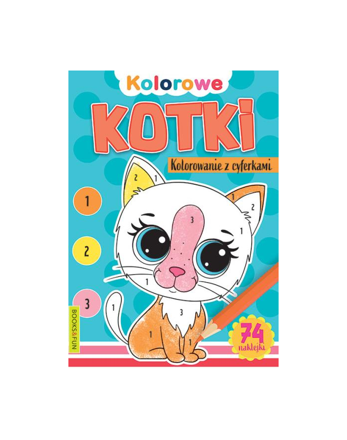 booksandfun Książeczka Kolorowe kotki. Kolorowanie z cyferkami Books and fun główny