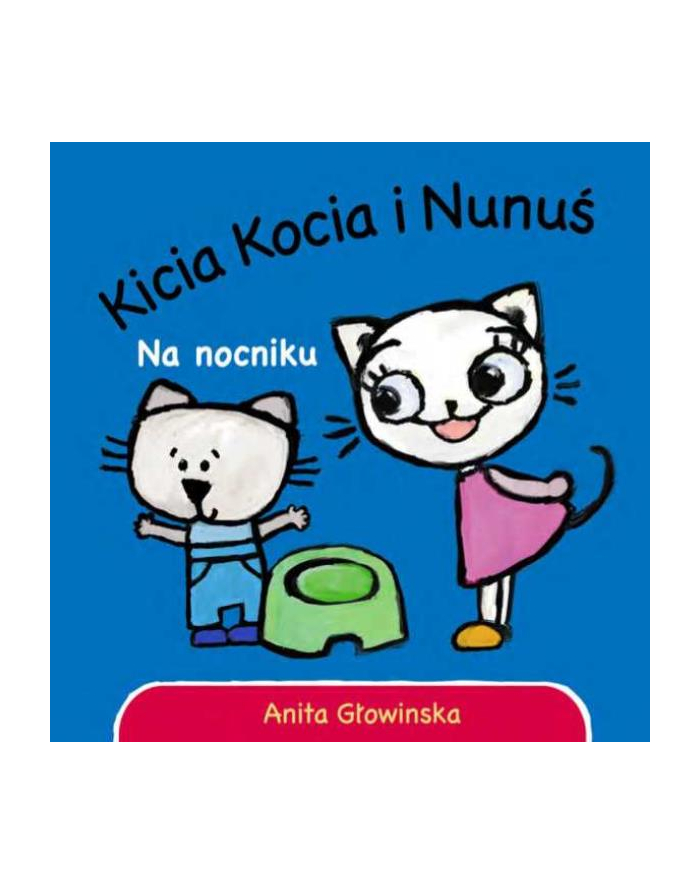 inni Książka Kicia Kocia i Nunuś. Na nocniku? główny