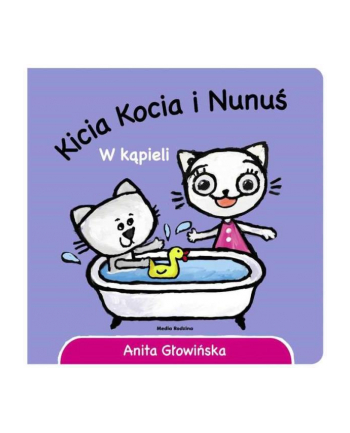 inni Książka Kicia Kocia i Nunuś. W kąpieli.