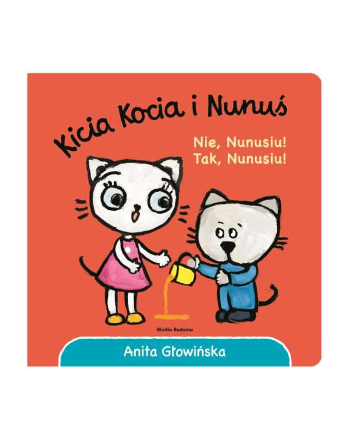 inni Książka Kicia Kocia i Nunuś. Nie, Nunusiu! Tak, Nunusiu! główny