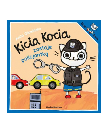 inni Książka Kicia Kocia zostaje policjantką.