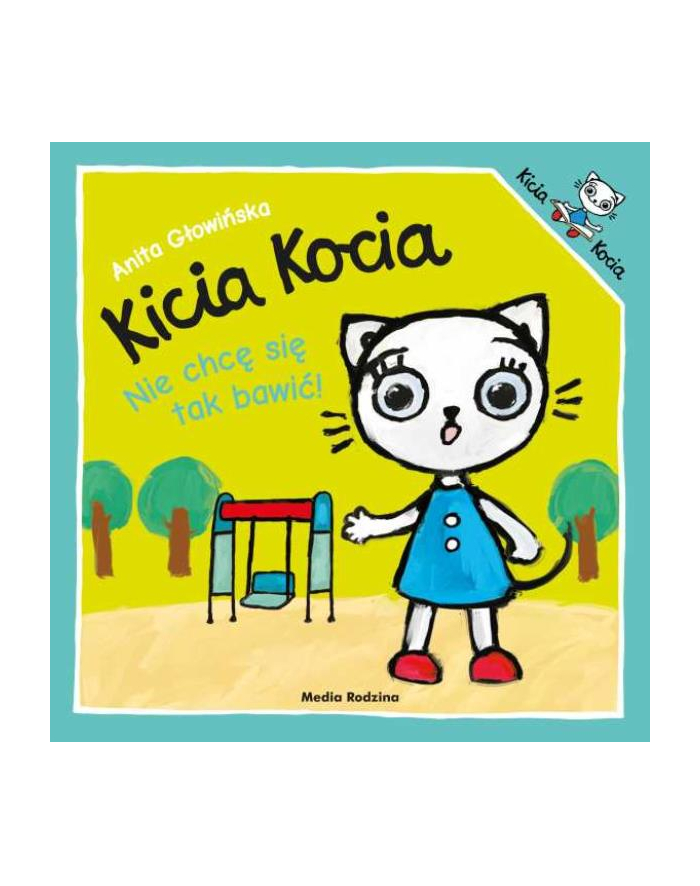 inni Książka Kicia Kocia. Nie chcę sietak bawić! główny