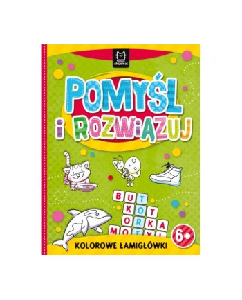 aksjomat Książeczka Pomyśl i rozwiązuj. Kolorowe łamigłówki 6+