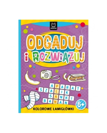 aksjomat Książeczka Odgaduj i rozwiązuj. Kolorowe łamigłówki 6+