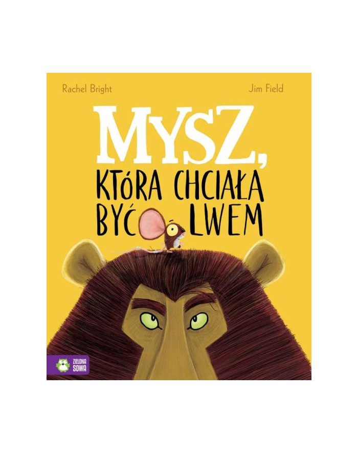 Książka Mysz, która chciała być lwem W1 ZIELONA SOWA główny