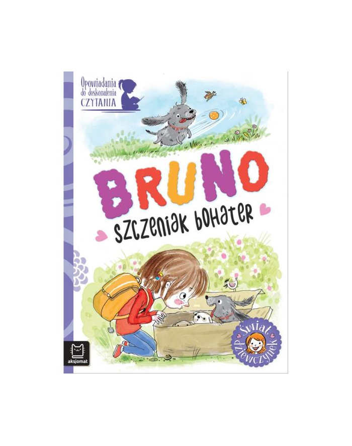 aksjomat Opowiadania do doskonalenia czytania. Świat dziewczynek. Bruno - szczeniak bohater główny