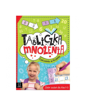 aksjomat Książeczka Tabliczka mnożenia. Ćwiczenia w liczeniu. Zbiór zadań dla klas 1-3. Wydanie II