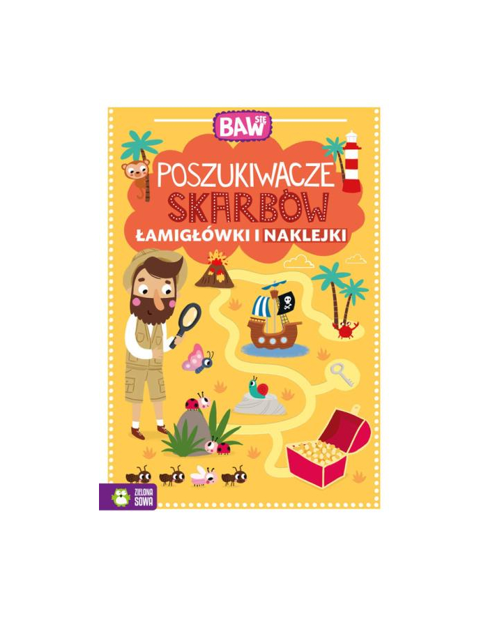 Książka Baw się. Poszukiwacze skarbów. Łamigłówki i naklejki ZIELONA SOWA główny