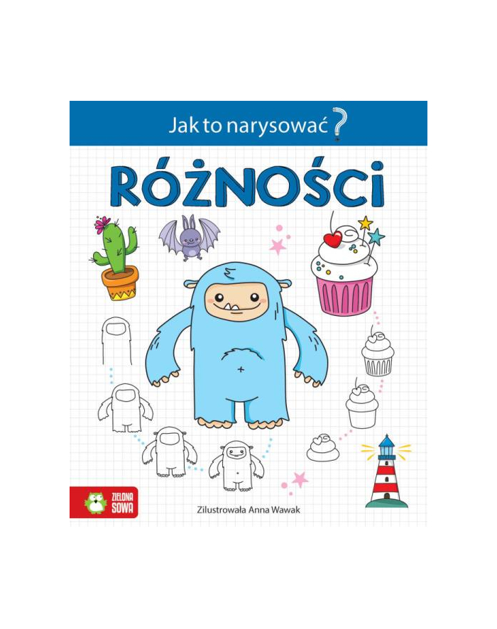 Książka Jak to narysować? Różności ZIELONA SOWA główny