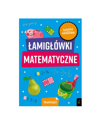 foksal Książka Zabawy matematyczne. Łamigłówki matematyczne wydanie II