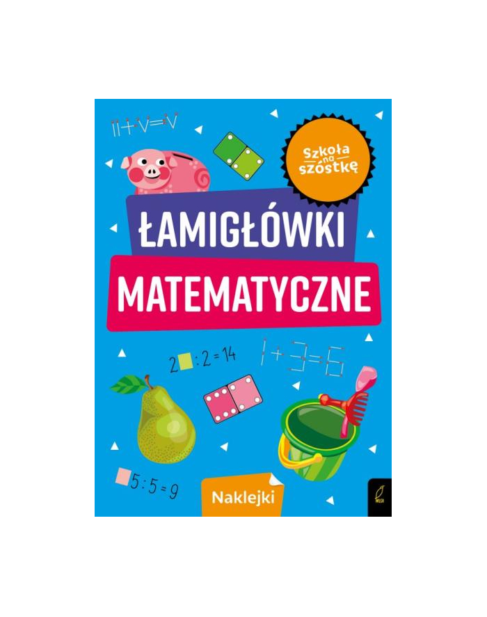 foksal Książka Zabawy matematyczne. Łamigłówki matematyczne wydanie II główny