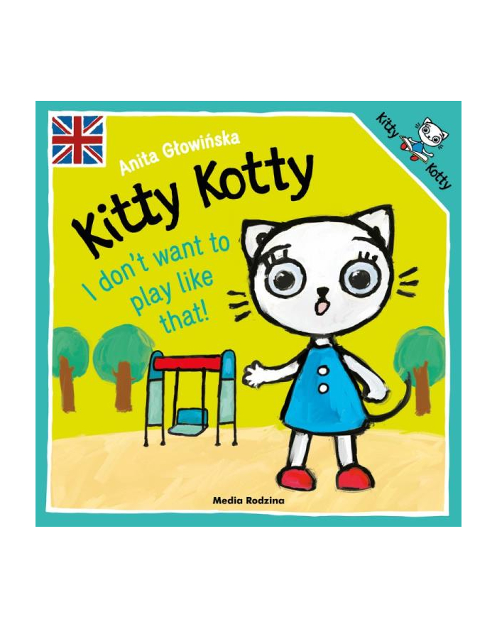 media rodzina Książka Kitty Kotty I don’t want to play like that! główny