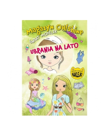 Magazyn OH!SHINE. Świat modelek. Ubrania na lato KS66911 Trefl