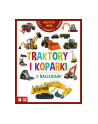 zielona sowa Książka Wszystko wiem! Traktory i koparki - nr 1