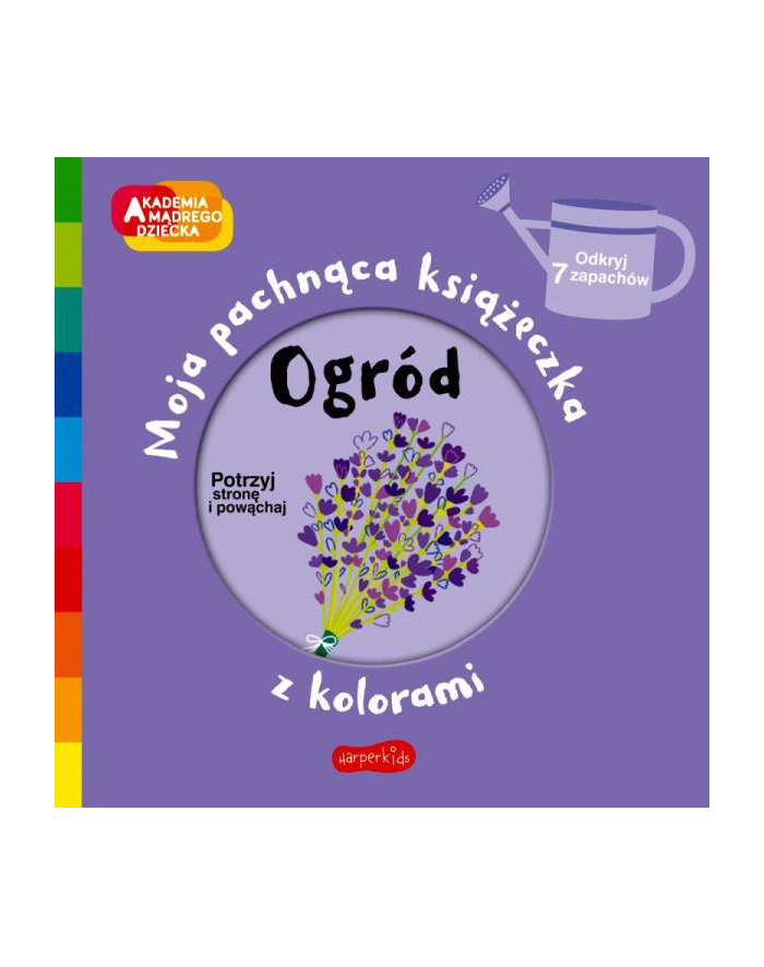 harpercollins Książka Akademia Mądrego Dziecka. Moja pachnąca książeczka z kolorami. Ogród główny