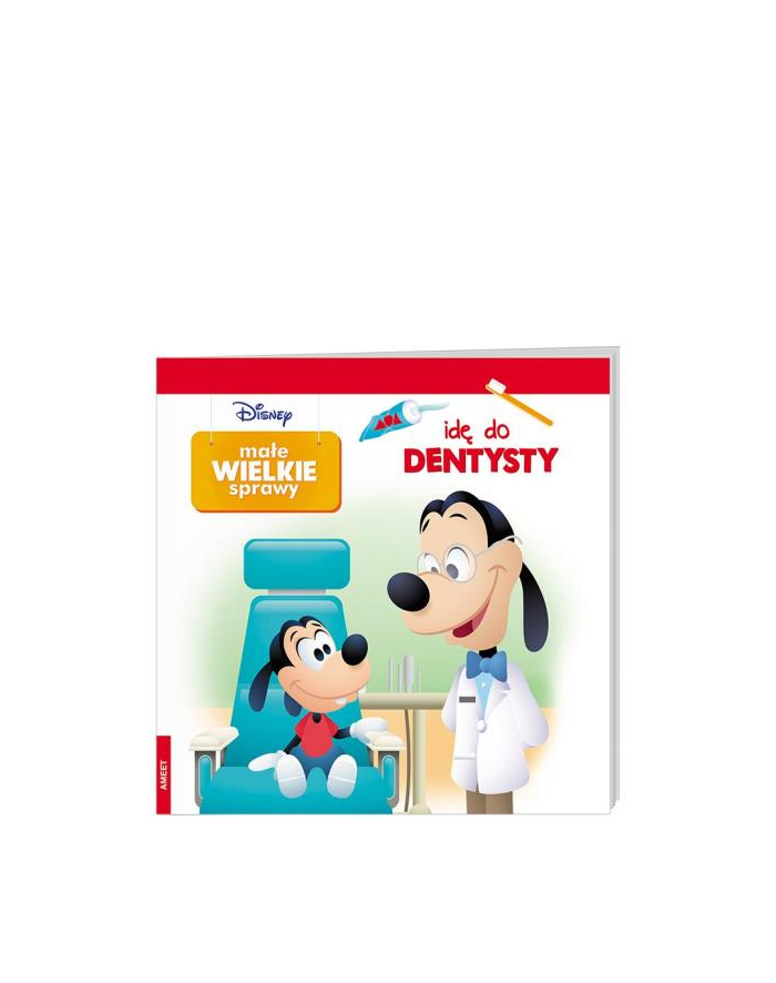 ameet Książka dla dzieci Disney Małe wielkie sprawy. Idę do dentysty GRO-9102 główny