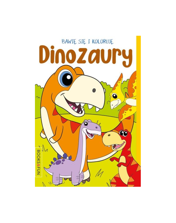 booksandfun Książeczka Bawię się i koloruję. Dinozaury główny
