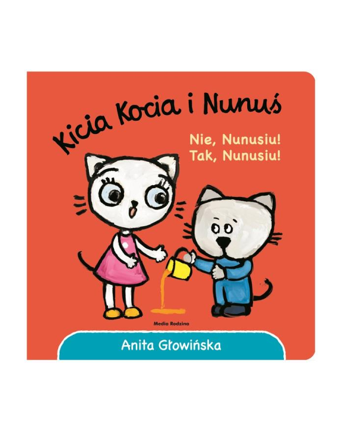 media rodzina Kicia Kocia i Nunuś Nie, Nunusiu! Tak, Nunusiu! główny