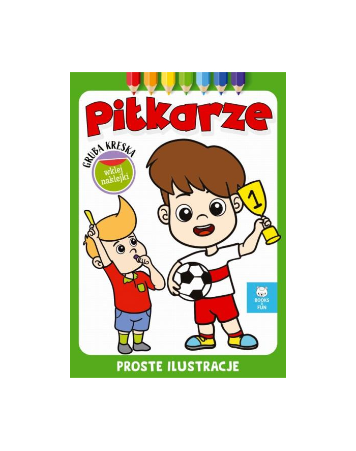 booksandfun Kolorowanka Gruba kreska Piłkarze. Books and fun główny