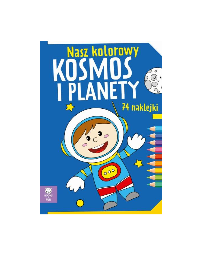 booksandfun Kolorowanka Nasze kolorowe Planety i kosmos. Books and fun główny