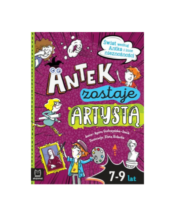 aksjomat Książeczka Antek zostaje artystą. Świat według Antka i inne nieznośności.
