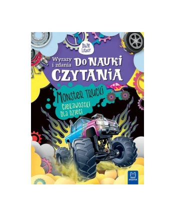 aksjomat Książeczka Wyrazy i zdania do nauki czytania. Monster trucki. Ciekawostki dla dzieci.