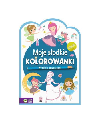 zielona sowa Książeczka Moje słodkie kolorowanki. Wróżki i księżniczki