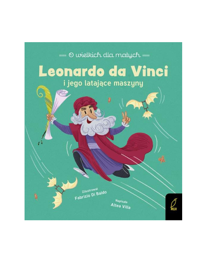 foksal Książeczka O wielkich dla małych. Leonardo da Vinci i jego latające maszyny. główny