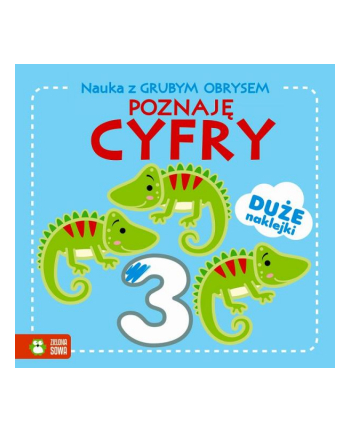 zielona sowa Książeczka Nauka z grubym obrysem w1. Poznaję cyfry