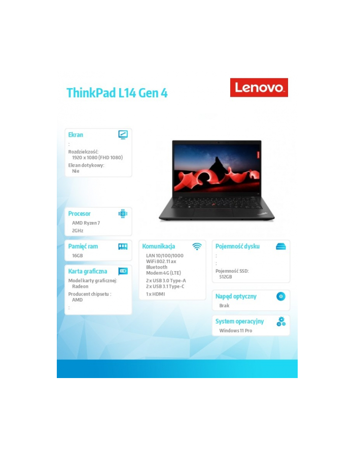 lenovo Laptop ThinkPad L14 AMD G4 21H5001QPB W11Pro 7730U/16GB/512GB/INT/LTE/14.0 FHD/1YR Premier Support + 3YRS OS główny