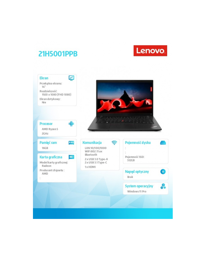 lenovo Laptop ThinkPad L14 AMD G4 21H5001PPB W11Pro 7530U/16GB/512GB/512GB/AMD Radeon/14.0 FHD/1YR Premier Support + 3YRS OS główny