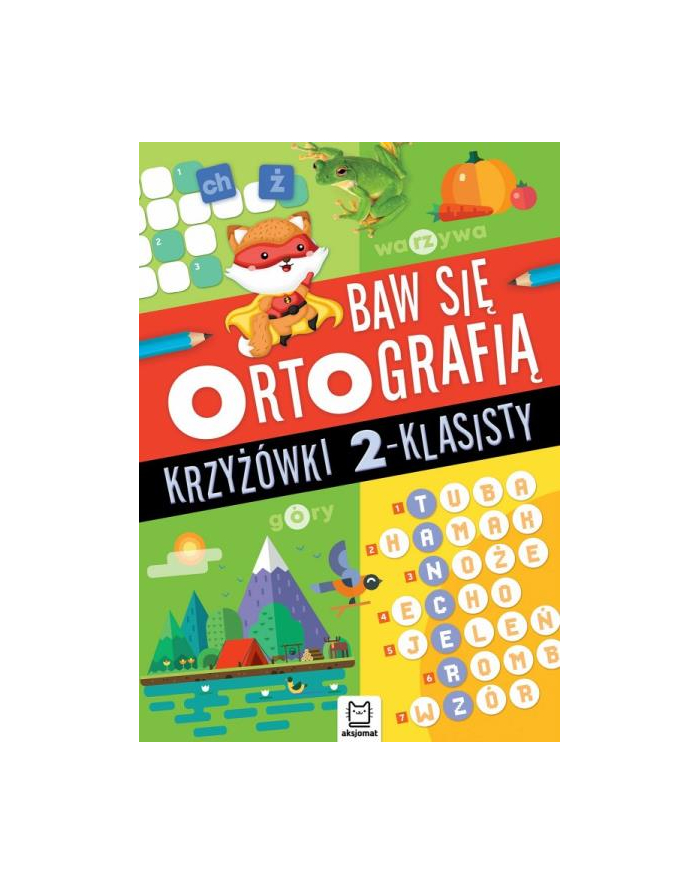 aksjomat Książeczka Baw się ortografią. Krzyżówki 2-klasisty główny