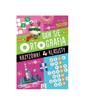 aksjomat Książeczka Baw się ortografią. Krzyżówki 4-klasisty