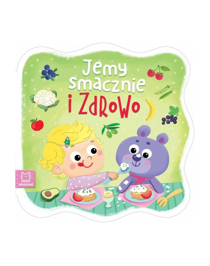 aksjomat Książeczka Jemy smacznie i zdrowo główny