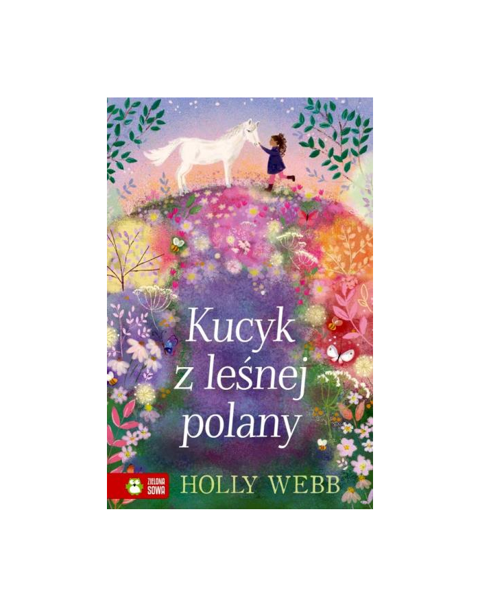 Książka Na ratunek zwierzętom. Kucyk z leśnej polany Zielona Sowa główny