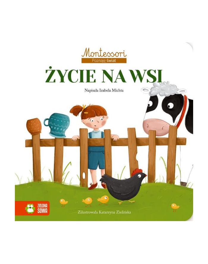Książka Montessori. Poznaję świat. Życie na wsi Zielona Sowa główny