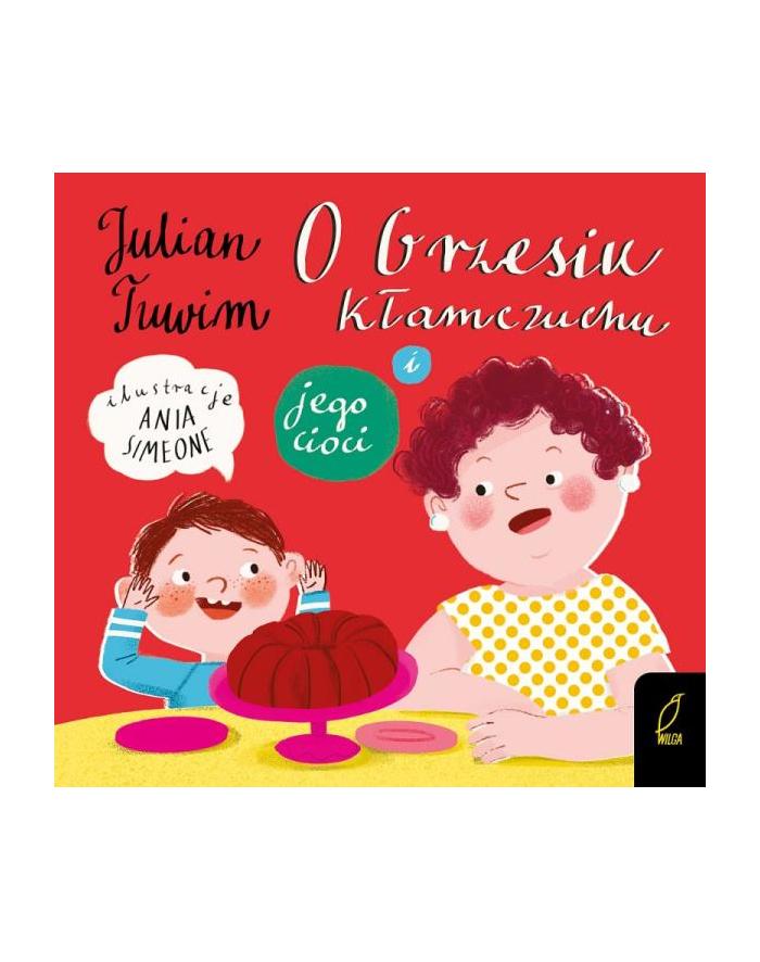 foksal Książeczka Julian Tuwim O Grzesiu Kłamczuchu i jego cioci główny