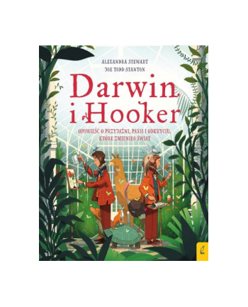 foksal Książeczka Darwin i Hooker. Opowieść o przyjaźni, pasji i odkryciu, które zmieniło świat